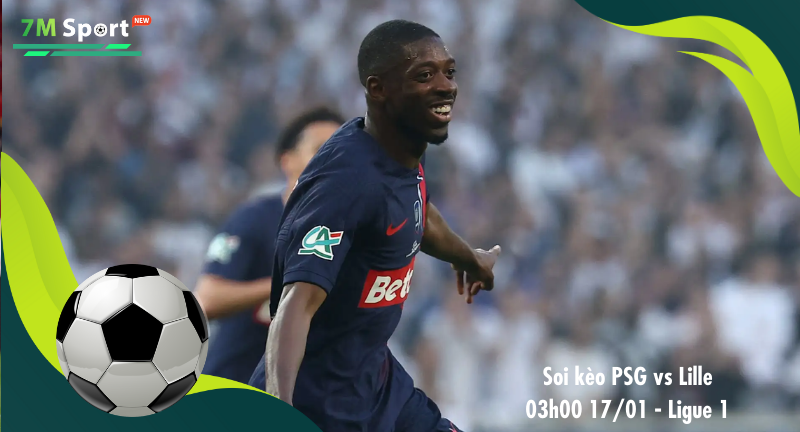 Đội hình dự kiến trước trận PSG vs Lille Đội hình dự kiến trước trận PSG vs Lille