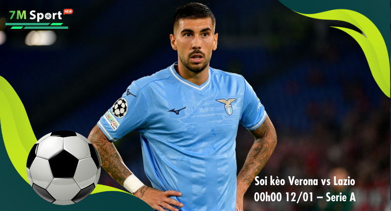 Đội hình dự kiến trước trận Verona vs Lazio Đội hình dự kiến trước trận Verona vs Lazio