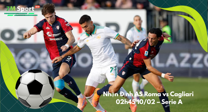 Đội hình dự kiến trước trận AS Roma vs Cagliari Đội hình dự kiến trước trận AS Roma vs Cagliari
